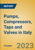 Pumps, Compressors, Taps and Valves in Italy- Product Image