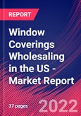 Window Coverings Wholesaling in the US - Industry Market Research Report- Product Image