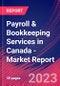 Payroll & Bookkeeping Services in Canada - Industry Market Research Report - Product Image