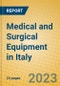 Medical and Surgical Equipment in Italy - Product Image