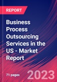 Business Process Outsourcing Services in the US - Industry Market Research Report- Product Image