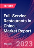 Full-Service Restaurants in China - Industry Market Research Report- Product Image