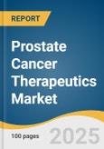 Prostate Cancer Therapeutics Market Size, Share & Trends Analysis Report by Drug Class (Zytiga, Gonax, Lupron, Zoladex, Decapeptyl, Eligard, Vantas, Casodex, Xtandi), by Distribution Channel, by Region, and Segment Forecasts, 2022-2030- Product Image