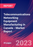 Telecommunications Networking Equipment Manufacturing in Canada - Industry Market Research Report- Product Image