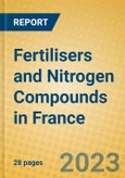 Fertilisers and Nitrogen Compounds in France- Product Image