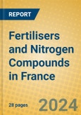 Fertilisers and Nitrogen Compounds in France- Product Image