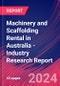 Machinery and Scaffolding Rental in Australia - Industry Research Report - Product Image