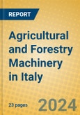 Agricultural and Forestry Machinery in Italy- Product Image