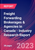 Freight Forwarding Brokerages & Agencies in Canada - Industry Research Report- Product Image