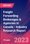 Freight Forwarding Brokerages & Agencies in Canada - Industry Research Report - Product Image