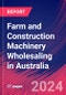Farm and Construction Machinery Wholesaling in Australia - Market Research Report (2014-2029) - Product Thumbnail Image