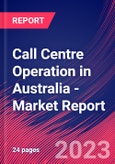Call Centre Operation in Australia - Industry Market Research Report- Product Image
