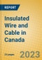 Insulated Wire and Cable in Canada - Product Image