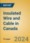 Insulated Wire and Cable in Canada - Product Image