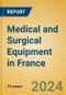 Medical and Surgical Equipment in France - Product Thumbnail Image