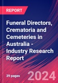 Funeral Directors, Crematoria and Cemeteries in Australia - Industry Research Report- Product Image