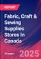 Fabric, Craft & Sewing Supplies Stores in Canada - Market Research Report 2015-2030 - Product Image