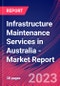 Infrastructure Maintenance Services in Australia - Industry Market Research Report - Product Image