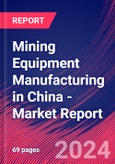 Mining Equipment Manufacturing in China - Industry Market Research Report- Product Image