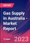 Gas Supply in Australia - Industry Market Research Report - Product Thumbnail Image