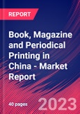 Book, Magazine and Periodical Printing in China - Industry Market Research Report- Product Image