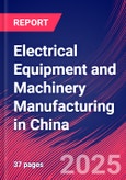 Electrical Equipment and Machinery Manufacturing in China - Industry Market Research Report- Product Image