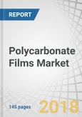 Polycarbonate Films Market by Type (Optical, Flame Retardant, and Weatherable), End-Use Industry (Electrical & Electronics, Transportation, and Medical Packaging), and Region (APAC, NA, EU, SA and MEA) - Global Forecast to 2022- Product Image
