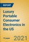 Luxury Portable Consumer Electronics in the US - Product Thumbnail Image