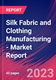 Silk Fabric and Clothing Manufacturing - Industry Market Research Report- Product Image