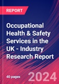 Occupational Health & Safety Services in the UK - Industry Research Report- Product Image