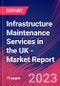 Infrastructure Maintenance Services in the UK - Industry Market Research Report - Product Image