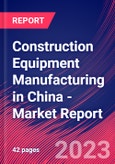 Construction Equipment Manufacturing in China - Industry Market Research Report- Product Image