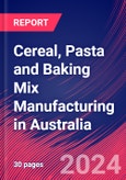 Cereal, Pasta and Baking Mix Manufacturing in Australia - Industry Market Research Report- Product Image