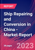Ship Repairing and Conversion in China - Industry Market Research Report- Product Image