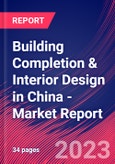 Building Completion & Interior Design in China - Industry Market Research Report- Product Image