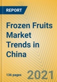 Frozen Fruits Market Trends in China- Product Image