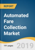 Automated Fare Collection Market Size, Share & Trends Analysis Report By System (TVM, TOM), By Technology (Smart Card, NFC), By Application, By Component (Hardware, Software), And Segment Forecasts, 2019 - 2025- Product Image