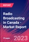 Radio Broadcasting in Canada - Industry Market Research Report - Product Image