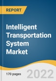 Intelligent Transportation System Market Size, Share & Trends Analysis Report By Type, By Application (Traffic Management, Road Safety and Security, Freight Management, Public Transport), By Region, And Segment Forecasts, 2022 - 2030- Product Image
