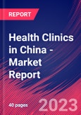 Health Clinics in China - Industry Market Research Report- Product Image