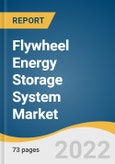 Flywheel Energy Storage System Market Size, Share & Trends Analysis Report By Application (UPS, Distributed Energy Generation, Transport, Data Centers), By Region, And Segment Forecasts, 2022 - 2030- Product Image