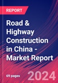 Road & Highway Construction in China - Industry Market Research Report- Product Image