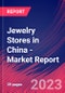 Jewelry Stores in China - Industry Market Research Report - Product Image