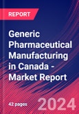 Generic Pharmaceutical Manufacturing in Canada - Industry Market Research Report- Product Image