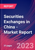 Securities Exchanges in China - Industry Market Research Report- Product Image