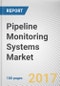 Pipeline Monitoring Systems Market by Pipe - Global Opportunity Analysis and Industry Forecast, 2017-2023 - Product Thumbnail Image