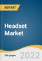 Headset Market Size, Share & Trends Analysis Report By Type (In-ear, Over-ear), By Price Band, By Connectivity (Wired, Wireless), By Application (Personal, Commercial), By Region, And Segment Forecasts, 2022 - 2030 - Product Thumbnail Image