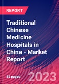 Traditional Chinese Medicine Hospitals in China - Industry Market Research Report- Product Image