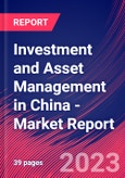 Investment and Asset Management in China - Industry Market Research Report- Product Image