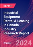 Industrial Equipment Rental & Leasing in Canada - Industry Research Report- Product Image